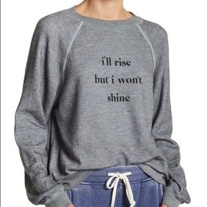 Wildfox I’ll rise but I won’t shine sweater
